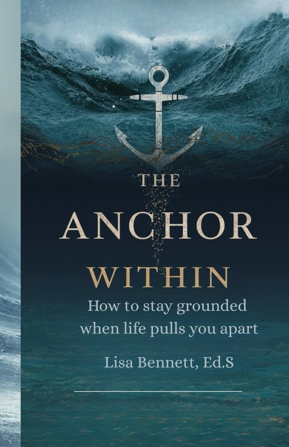 The Anchor Within: How to stay grounded when life pulls you apart