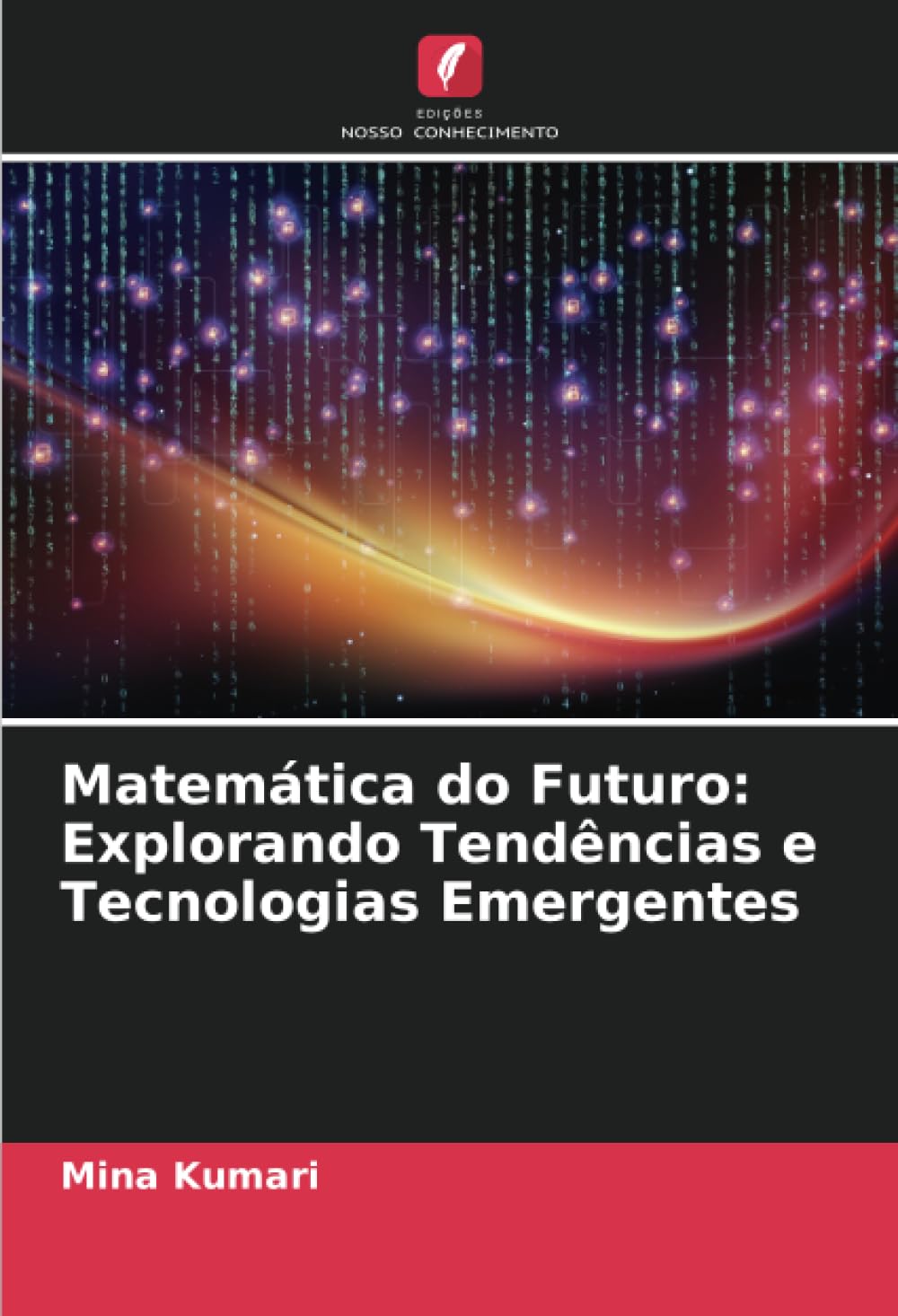 Matemática do Futuro: Explorando Tendências e Tecnologias Emergentes
