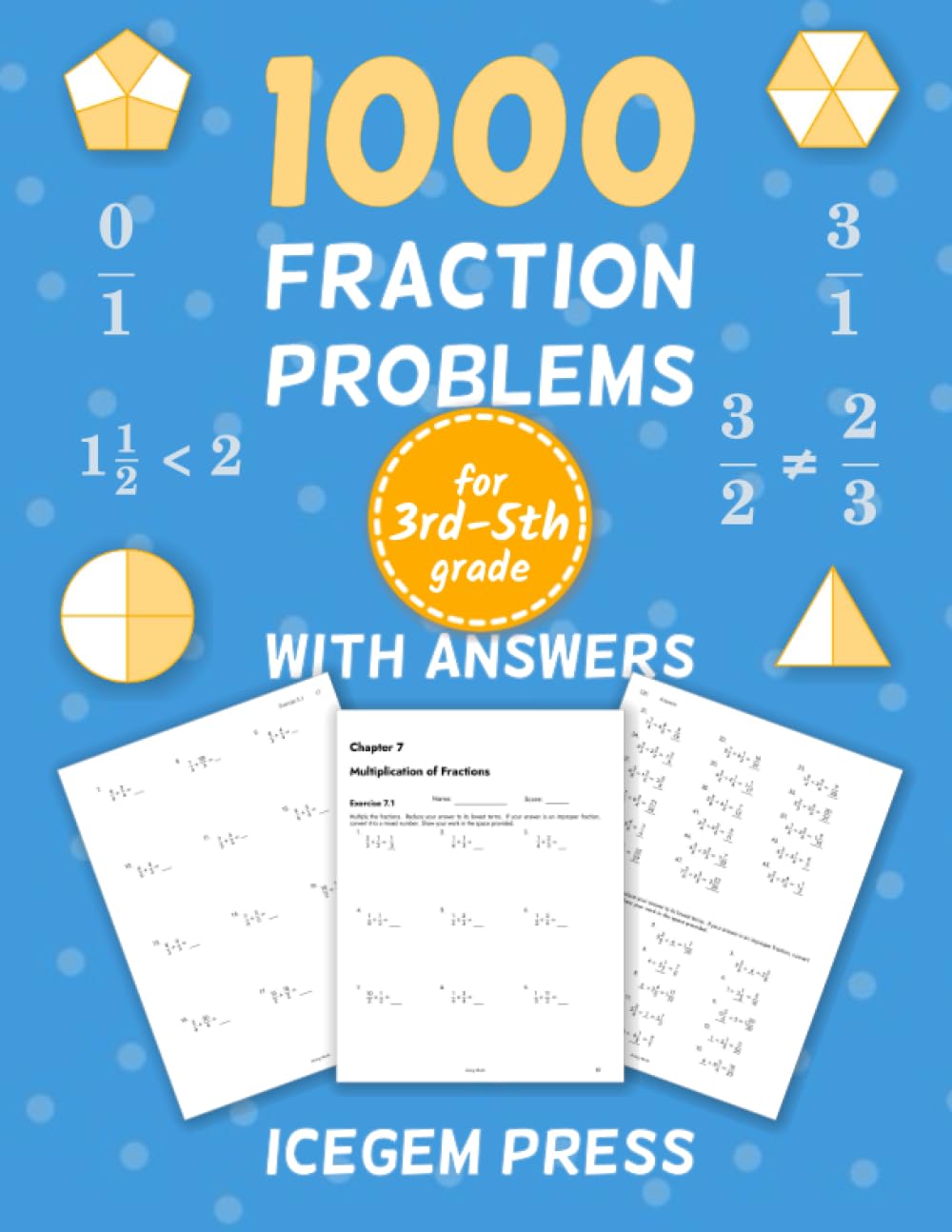 1000 Fraction Problems for 3rd-5th grade with Answers: Mixed Numbers, Comparing Fractions, Adding, Subtracting, Multiplying, Dividing Fractions (Learning Fractions)