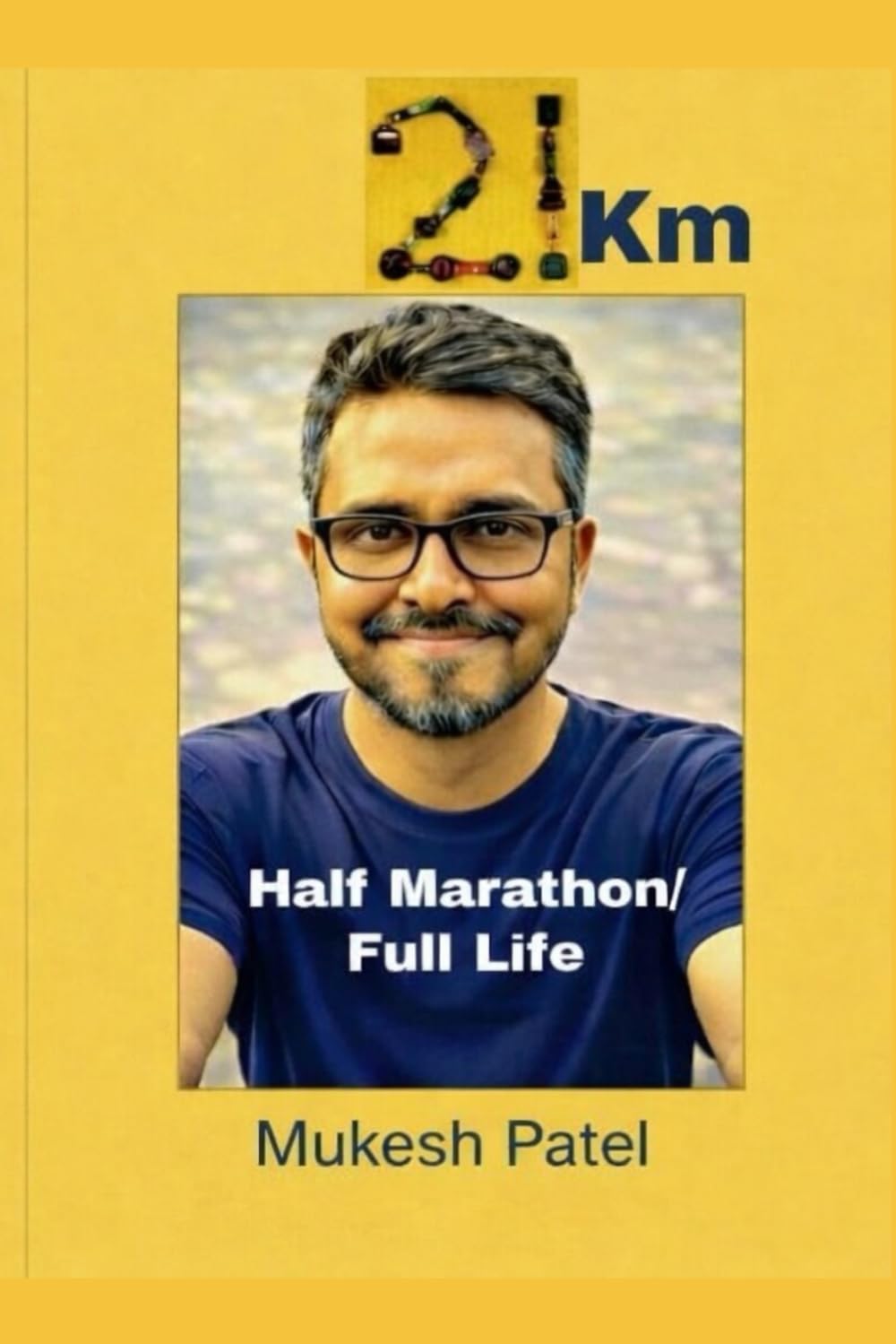 21 KM: Half Marathon/ Full Life
