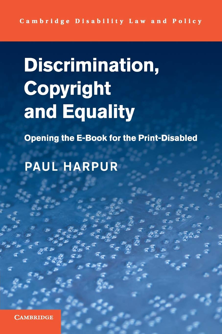 Discrimination, Copyright and Equality by Paul Harpur - 9781107545069