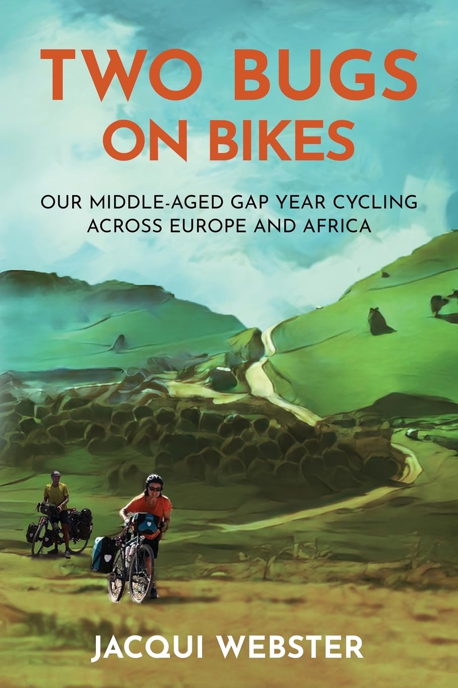 Two Bugs on Bikes: Our middle-aged gap year cycling across Europe and Africa