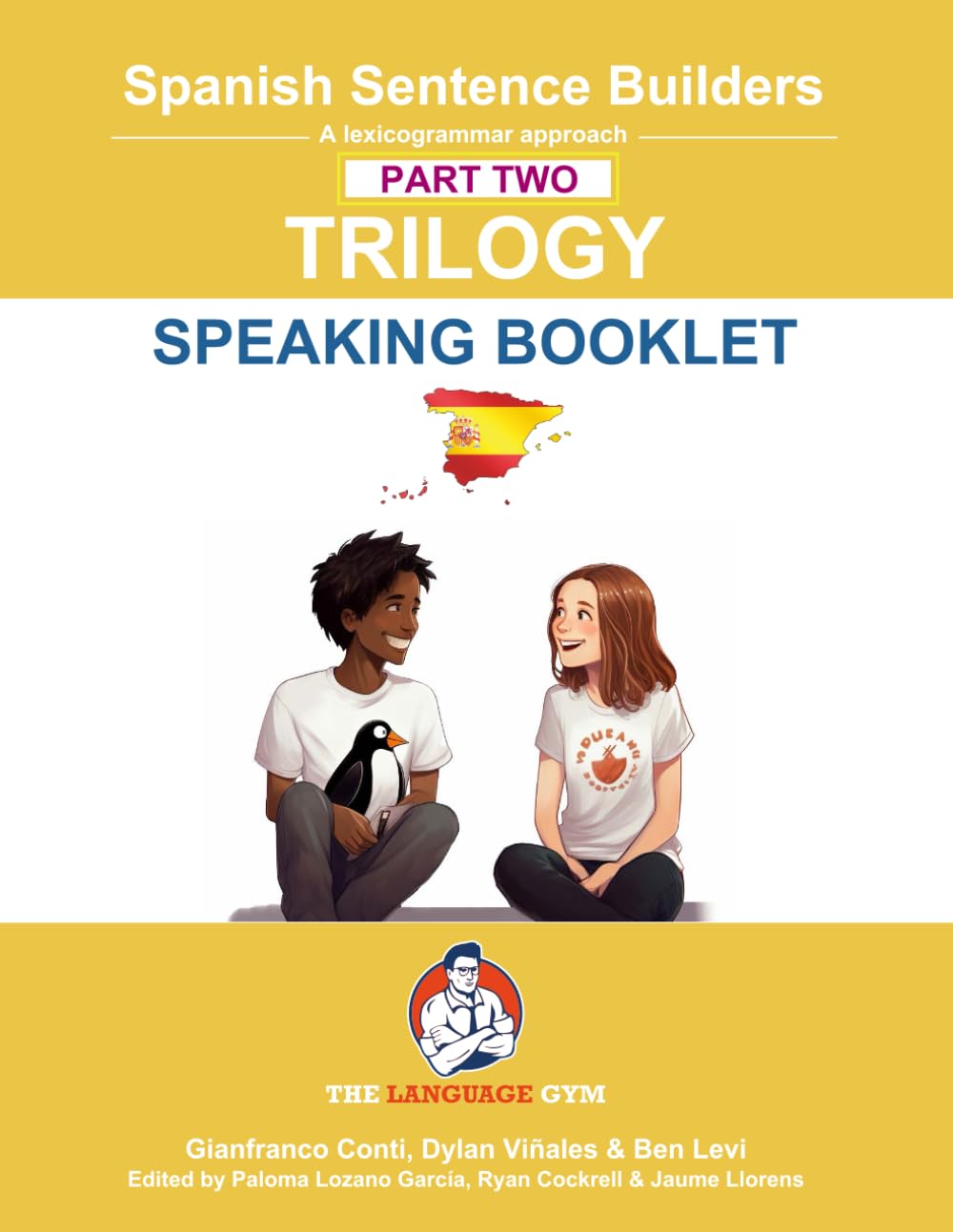 Spanish Sentence Builders - TRILOGY - Part 2 - SPEAKING BOOKLET (The Language Gym - Sentence Builder)