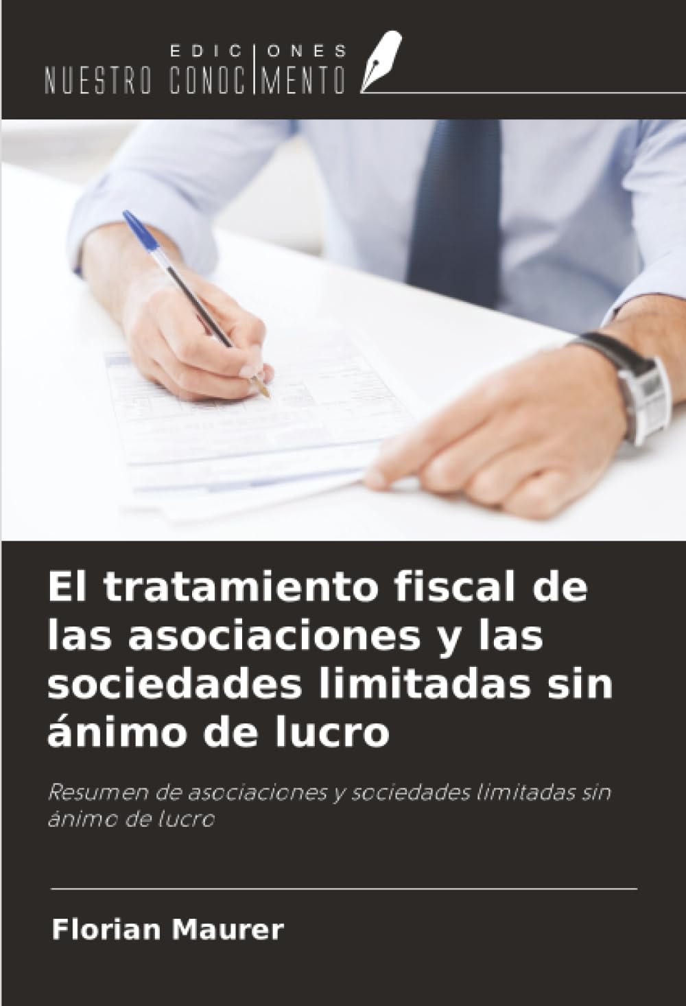 El tratamiento fiscal de las asociaciones y las sociedades limitadas sin ánimo de lucro: Resumen de asociaciones y sociedades limitadas sin ánimo de lucro