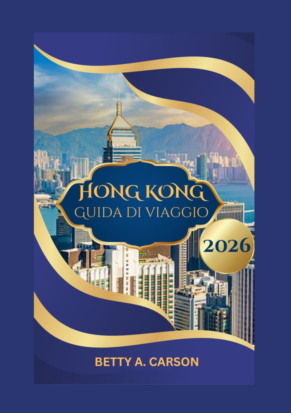 HONG KONG Guida di viaggio 2026