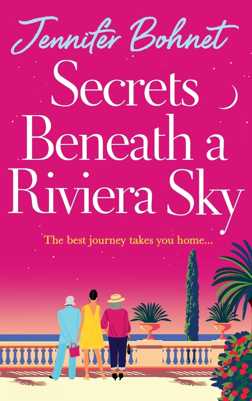 Secrets Beneath a Riviera Sky: A fabulous, getaway read from Jennifer Bohnet