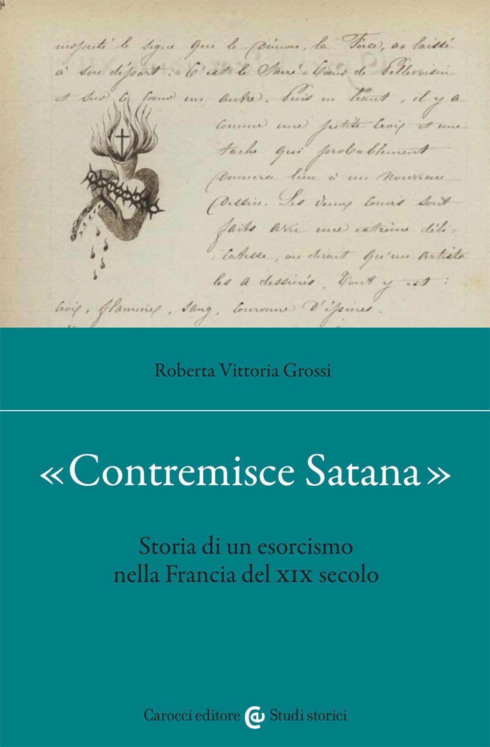 «Contremisce Satana». Storia Di Un Esorcismo Nella Francia Del Xix Secolo - 4