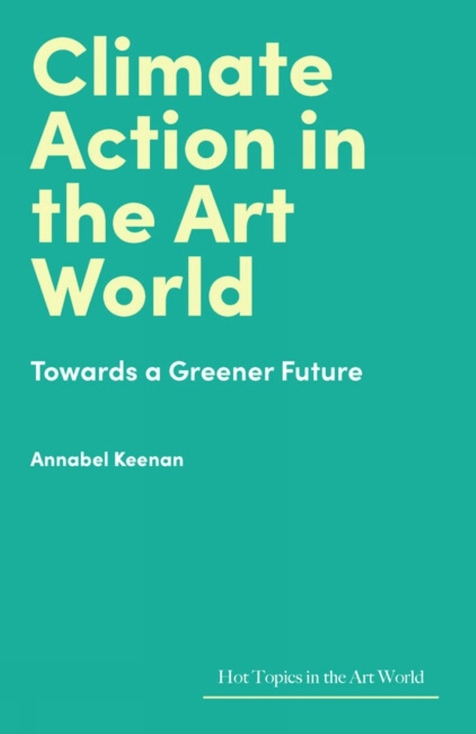Climate Action in the Art World, le livre à lire dans votre galerie d'art