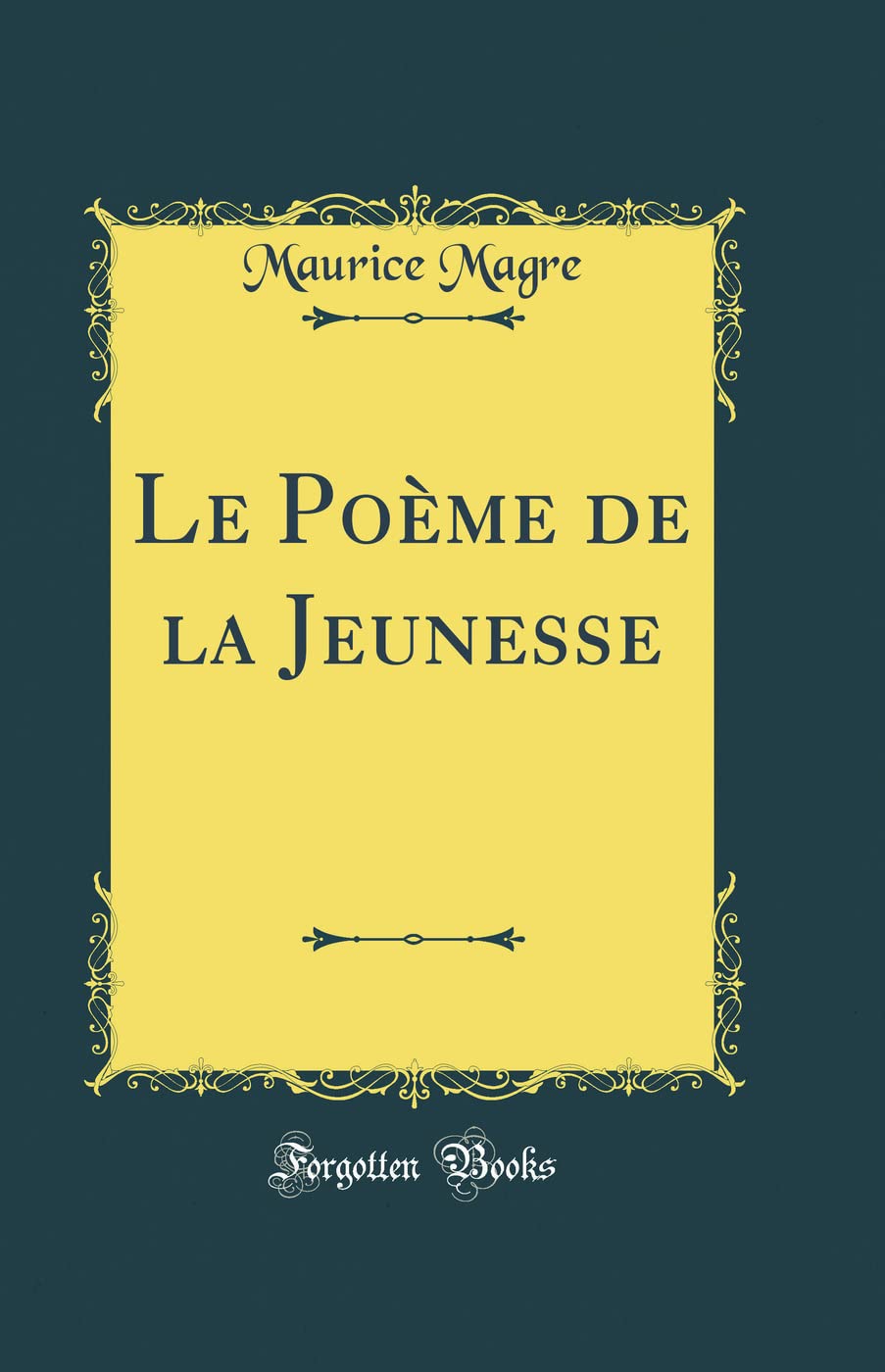 Le Poème de la Jeunesse (Classic Reprint)