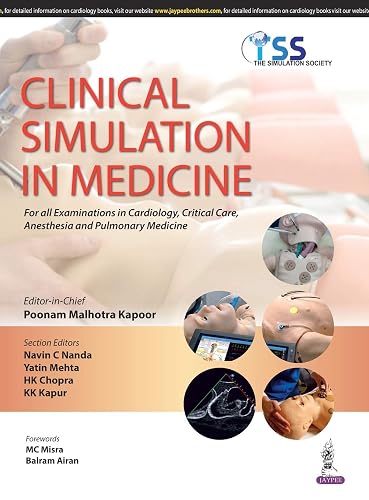 Clinical Simulation in Medicine (For all Examinations in Cardiology, Critical Care, Anesthesia and Pulmonary Medicine)