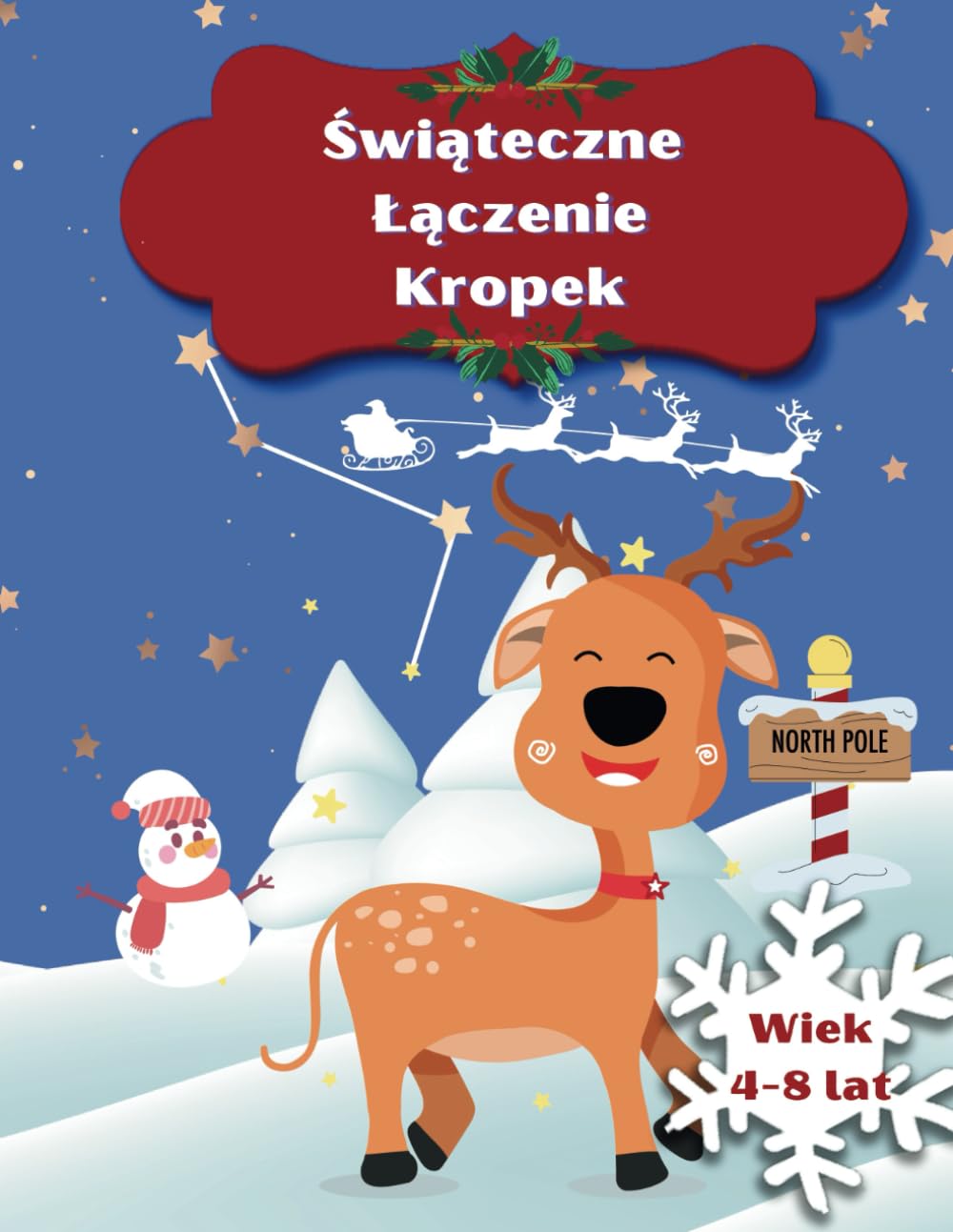 Świąteczne Łączenie Kropek Książka Dla Dzieci:: Świąteczna aktywizująca książka dla dzieci w wieku 4-8 lat