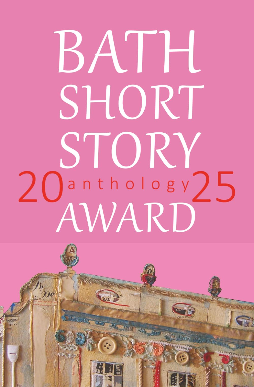 The Bath Short Story Award Anthology 2025