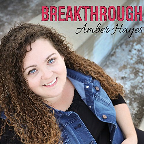 Play Breakthrough by Amber Hayes on Amazon Music Play Breakthrough by Amber Hayes on Amazon Music