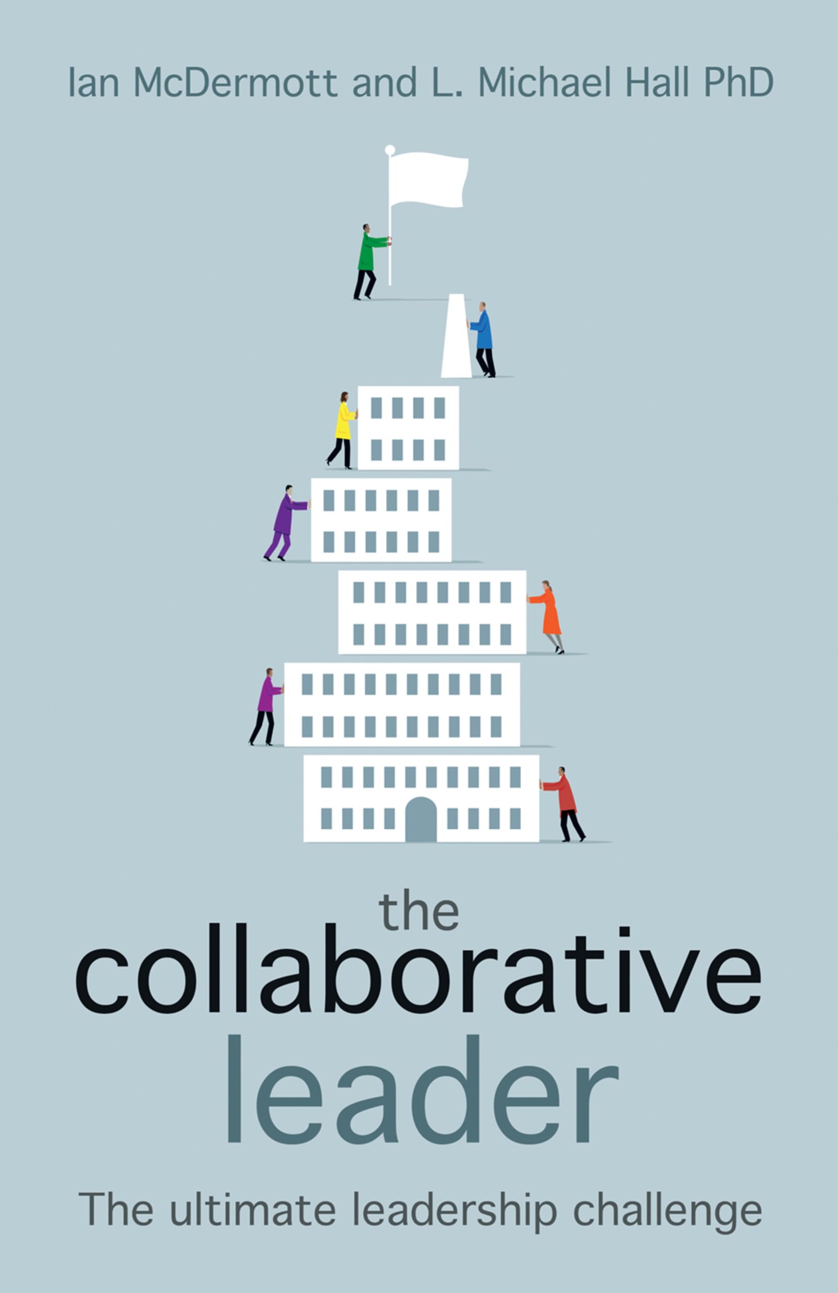 The collaborative leader: The ultimate leadership challenge