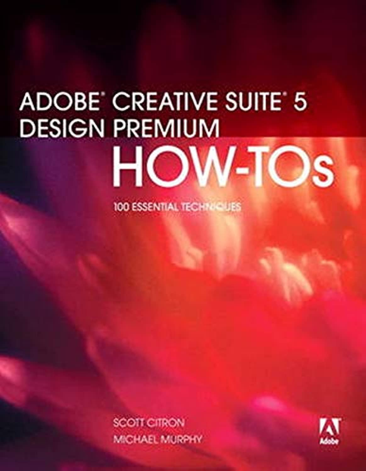 Buy Adobe Creative Suite 5 Design Premium How-Tos: 100 Essential Techniques — BookShops.in