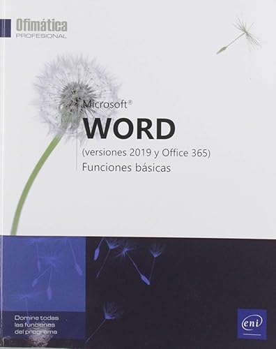 Word. Versiones 2019 y Office 365. Funciones básicas (Ofimática Profesional)