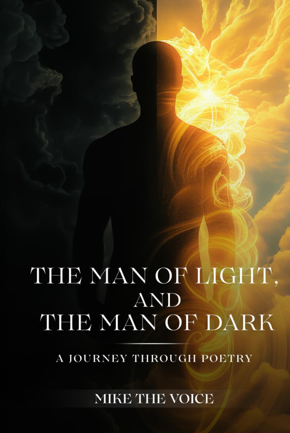 The Man of Light, and the Man of Dark: A Journey Through Poetry