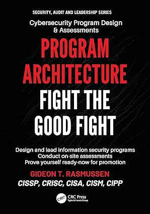 Program Architecture: Fight the Good Fight (Security, Audit and Leadership Series) book cover