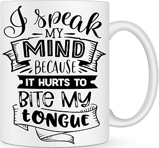 I Speak My Mind Novelty Coffee Cup with Sayings - Personalised Coffee Mug Funny Gifts for Men & Women - Best Friend Gifts - Office Funny Mugs for Work Colleagues - Birthday Joke Gifts for Rude People