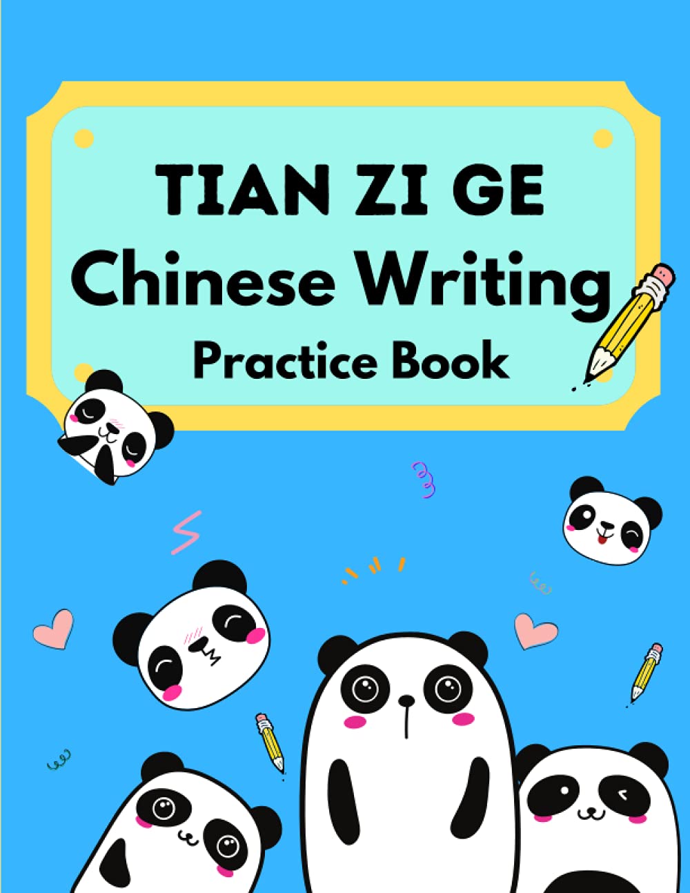 Tian Zi Ge Chinese Writing Practice Book- Cute Panda: Workbook for Chinese Mandarin Learners to Practice Handwriting Chinese Characters - Kids and Adults