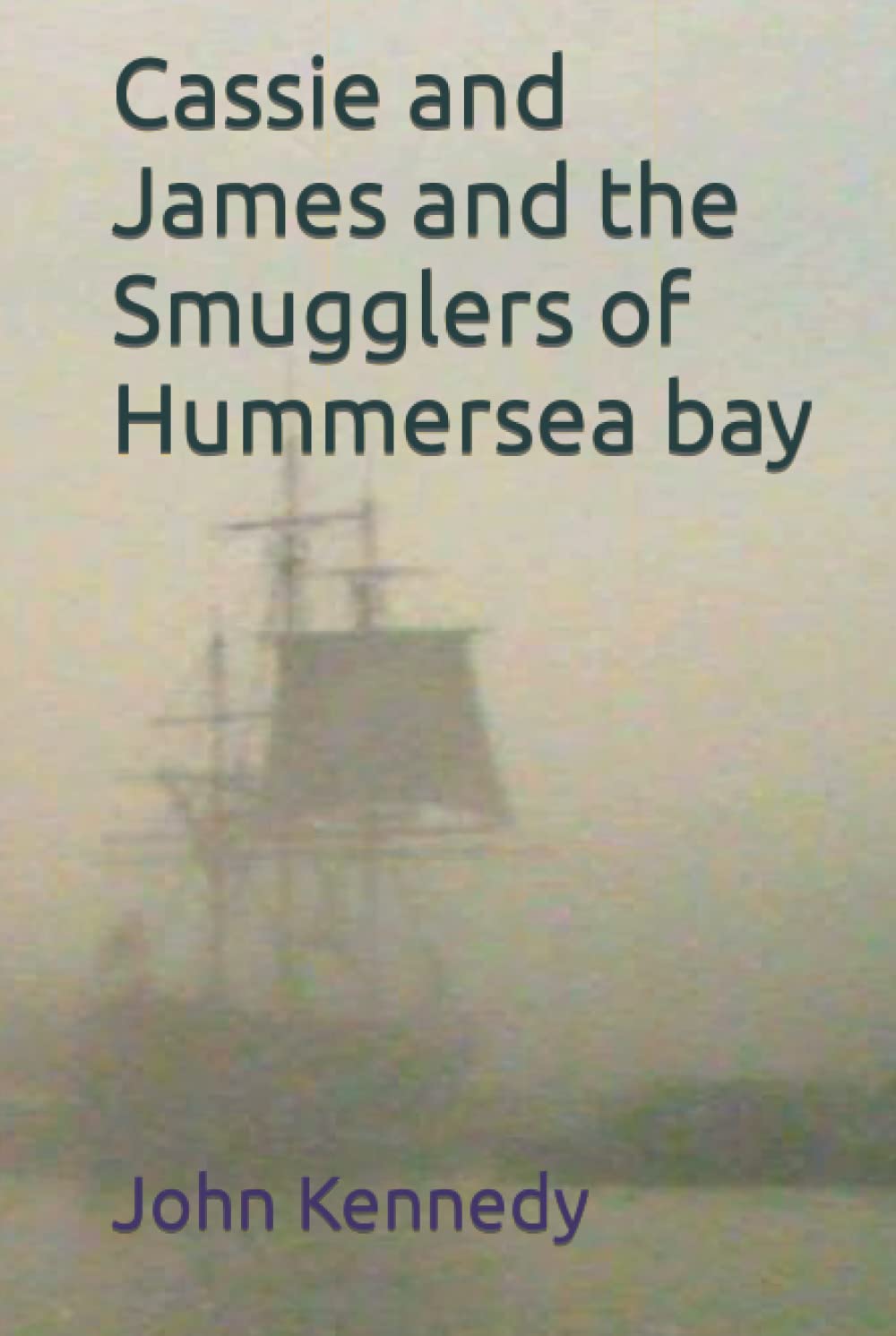 Cassie and James and the Smugglers of Hummersea bay