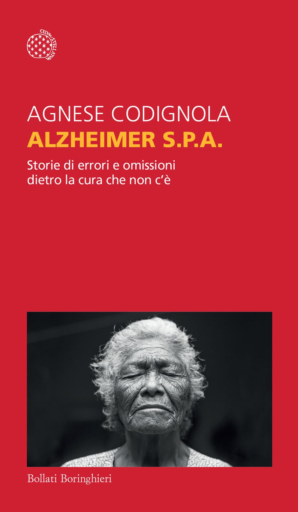 Alzheimer S.p.A. Storie di errori e omissioni dietro la cura che non c'è (Temi)