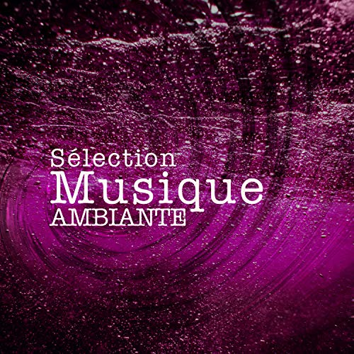 Amazon.com: Sélection Musique Ambiante : Bien Dormir: Everything Else