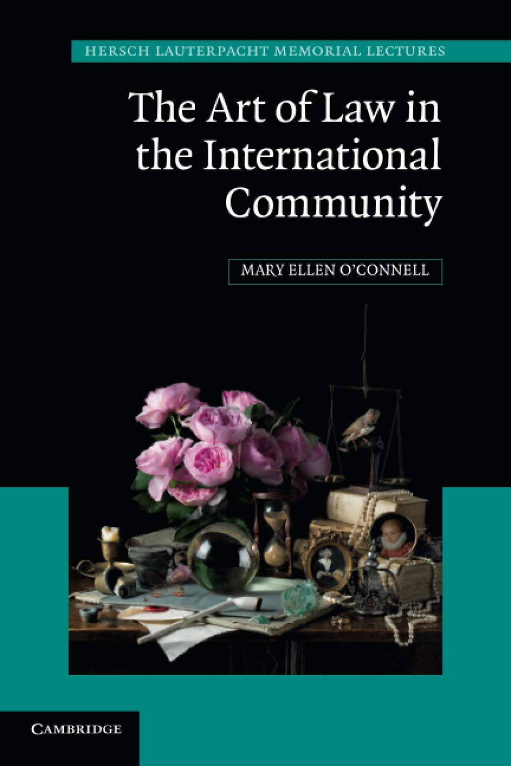 The Art of Law in the International Community: 23 (Hersch Lauterpacht Memorial Lectures, Series Number 23)