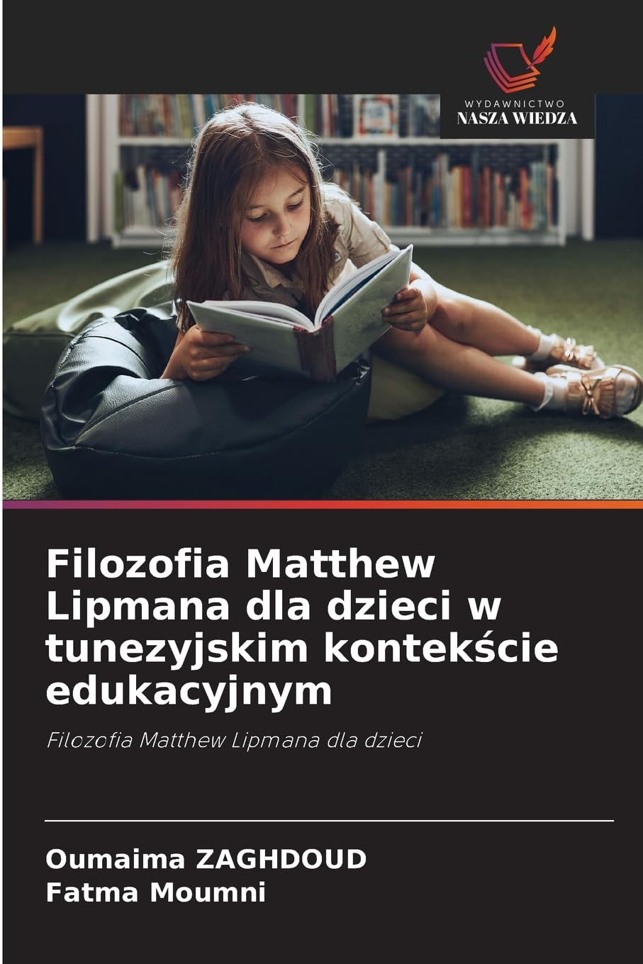 Filozofia Matthew Lipmana dla dzieci w tunezyjskim kontek¿cie edukacyjnym: Filozofia Matthew Lipmana dla dzieci