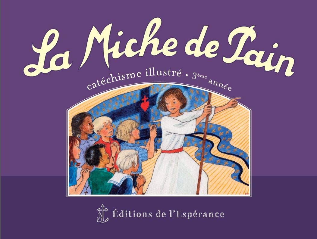 La Miche de Pain - Catéchisme illustré 3ème année: Violet - Nouvelle édition
