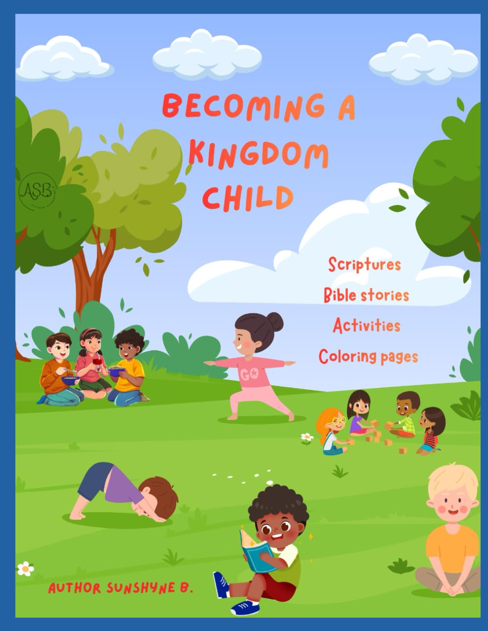 Becoming a Kingdom Child (Leaning On God's Word)