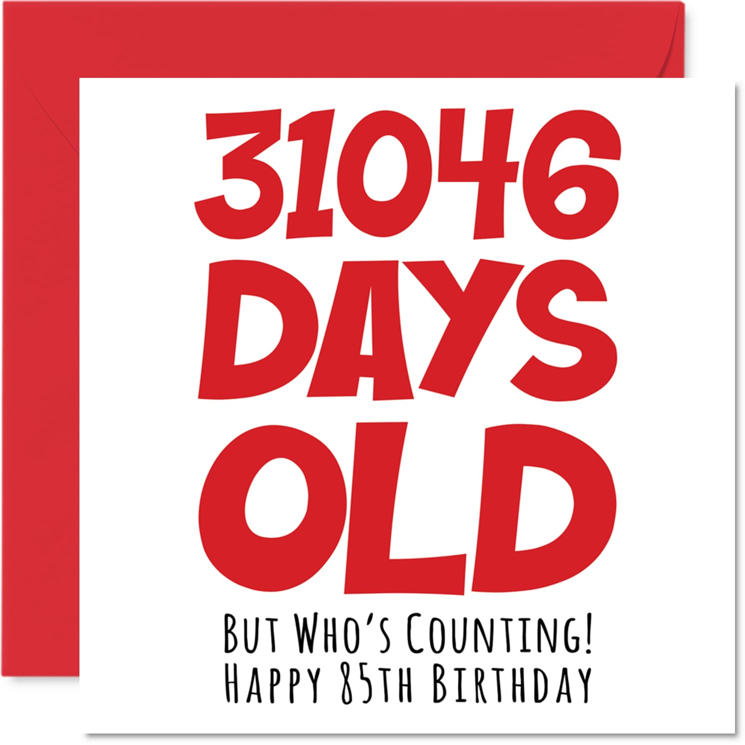 85th Birthday Card for Women and Men Her or Him, 31046 Days Old