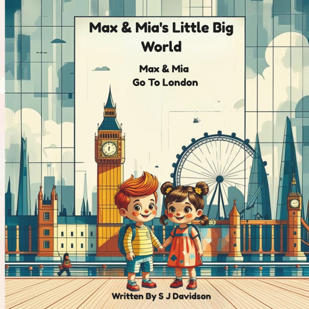 Max & Mia’s Little Big World: Max & Mia Go to London