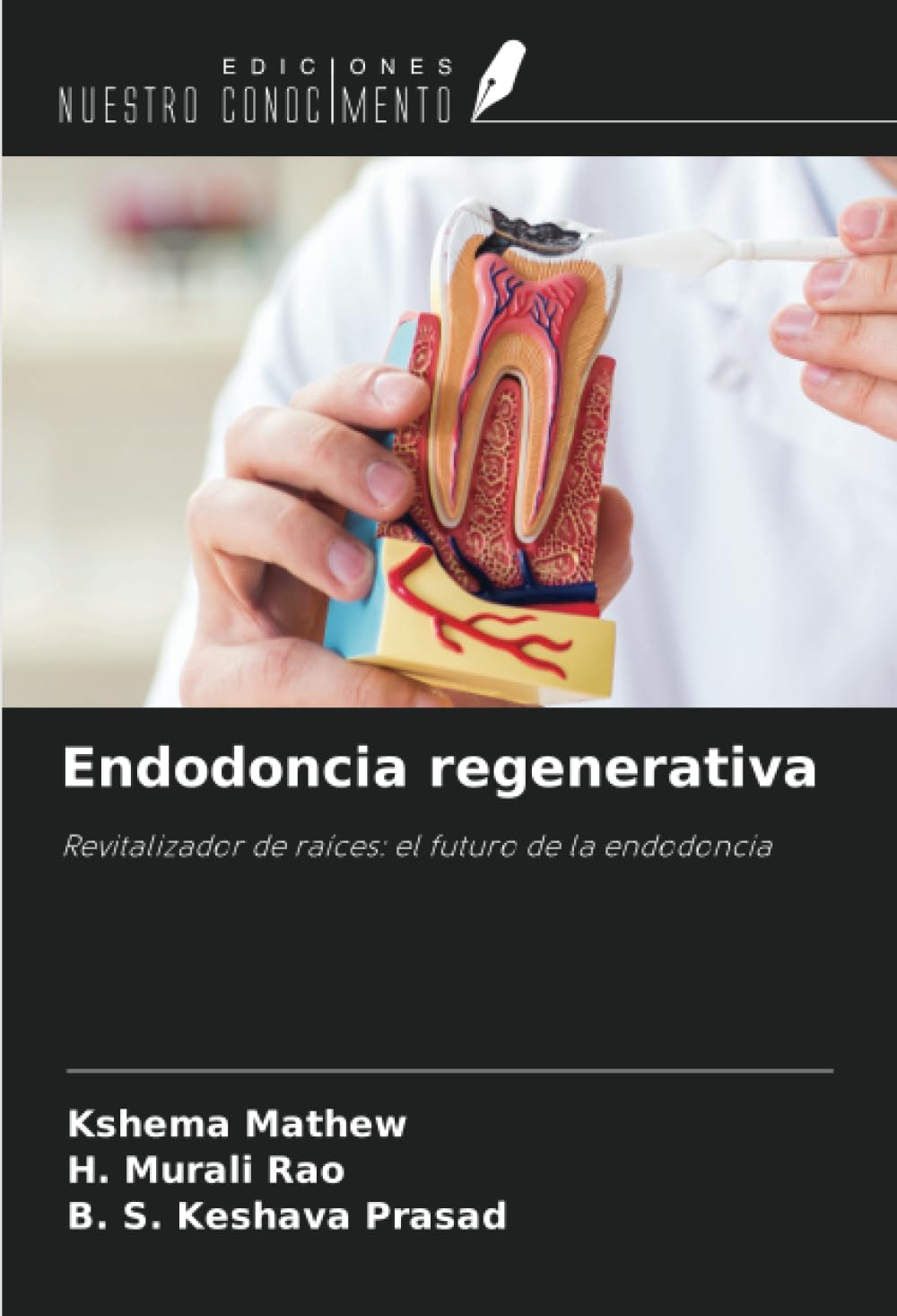 Endodoncia regenerativa: Revitalizador de raíces: el futuro de la endodoncia