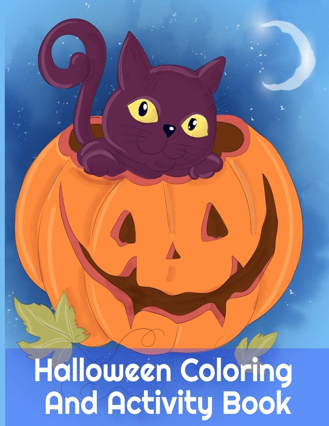 Halloween Coloring And Activity Book: Spooky Activities For Kids 3-5 & Parents, 8.5x11, 110 Pages, Printed On One Side To Be Safe For Color Markers - ... Dittos & More Scary Scary Puzzles For Kids