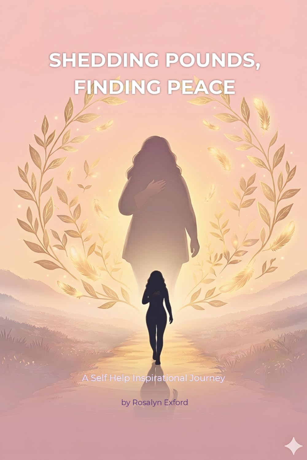 Shedding Pounds, Finding Peace: A Self Help Inspirational Journey
