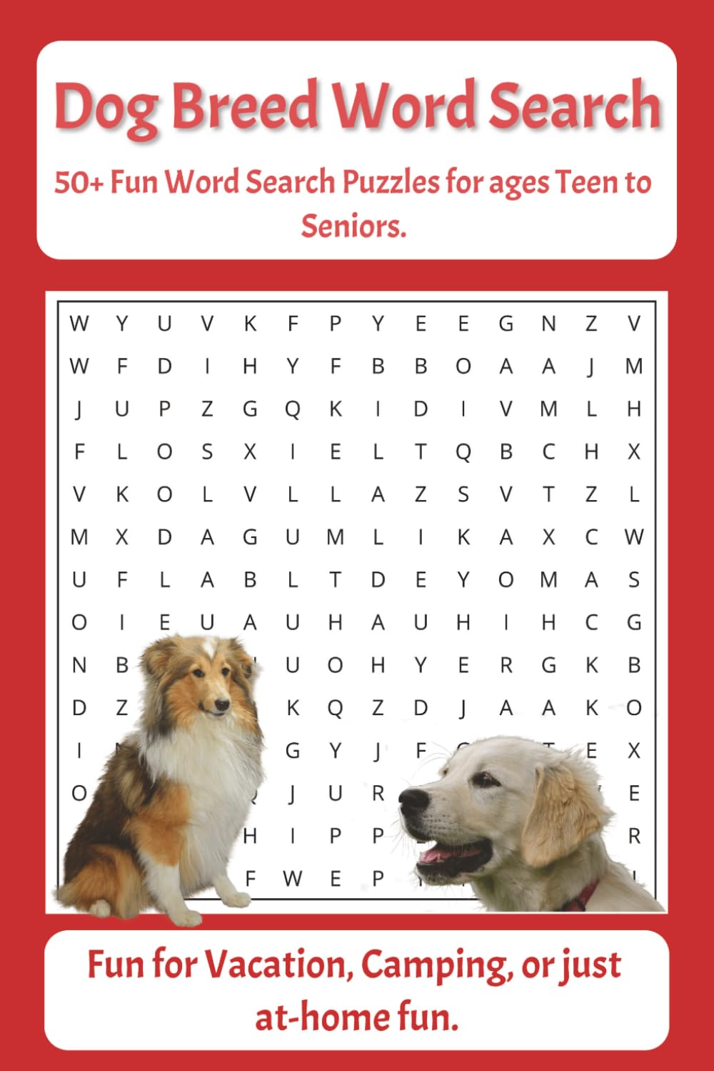 Dog Breed Word Search Puzzles: 50+ Word Search Puzzles featuring Dog Breeds. Fun for teen, adults, and seniors. Solutions included.