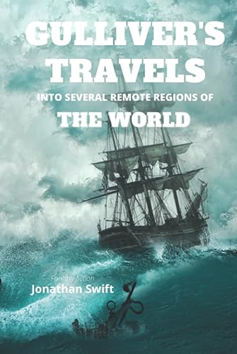 GULLIVER'S TRAVELS INTO SEVERAL REMOTE REGIONS OF THE WORLD: with original illustrations