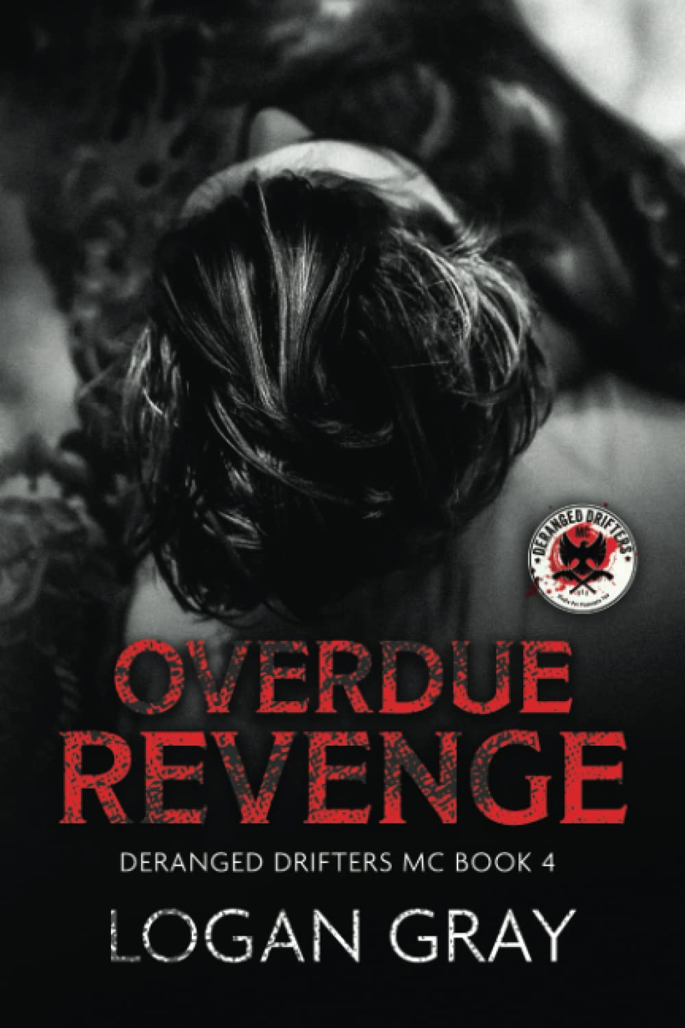 Overdue Revenge: Deranged Drifters MC Book 4