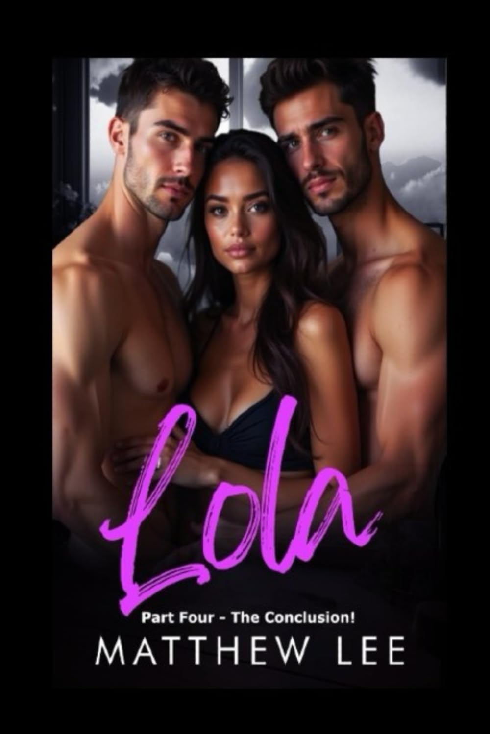 Lola Part Four The Conclusion: A Hot Wife Story (Lola: A Hot Wife Story)
