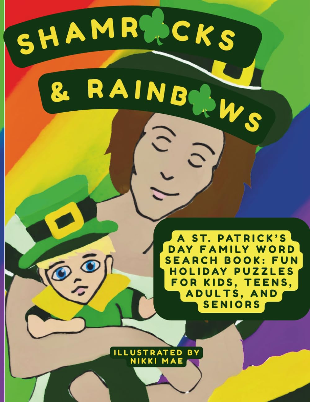 Shamrocks & Rainbows: A St. Patrick’s Day Family Word Search Book: Fun Holiday Puzzles for Kids, Teens, Adults, and Seniors | Large Print Irish-Themed Word Searches