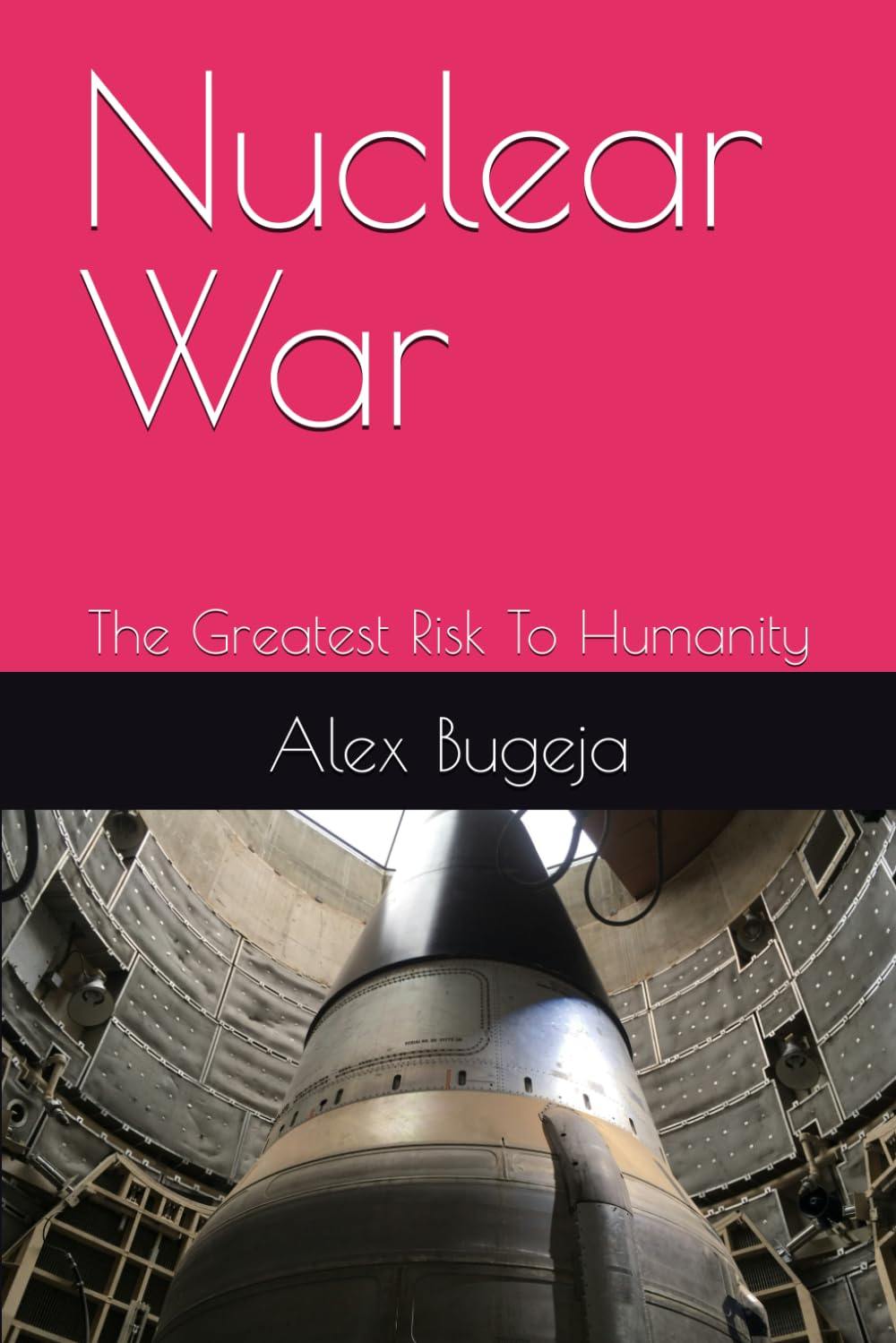 Nuclear War: The Greatest Risk To Humanity