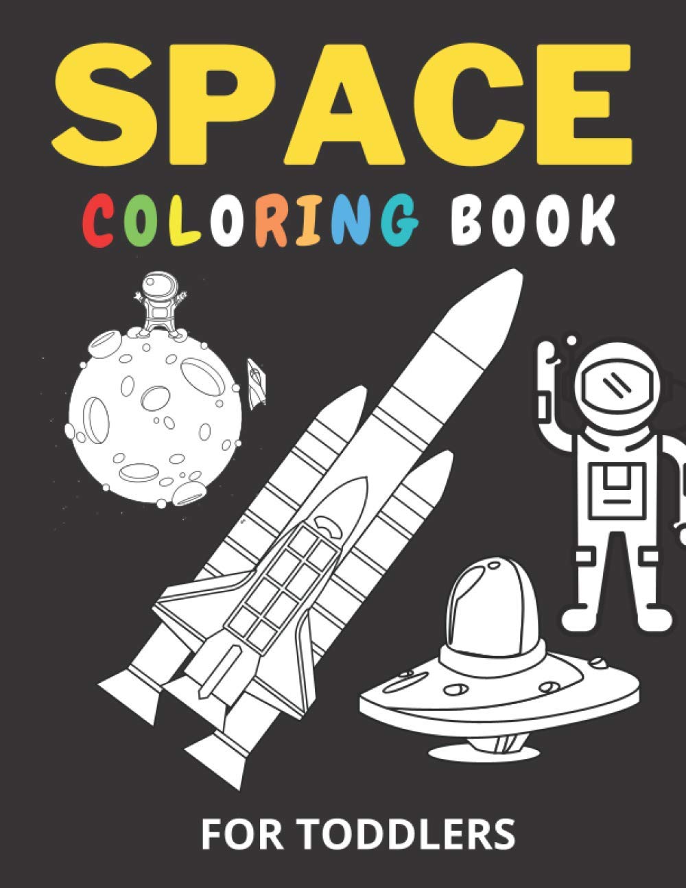 Space Coloring Book For Toddlers: Best Gifts Books For Boys And Girls, Educational Star