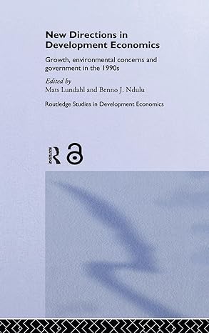 New Directions in Development Economics: Growth, Environmental Concerns and Government in the 1990s (Routledge Studies in Development Economics) book cover
