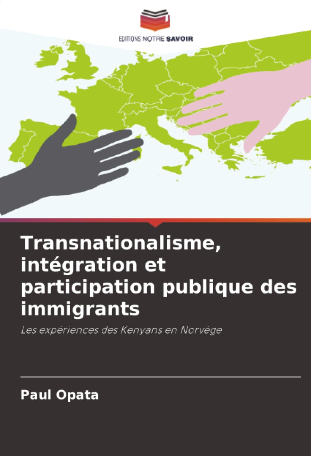 Transnationalisme, intégration et participation publique des immigrants: Les expériences des Kenyans en Norvège