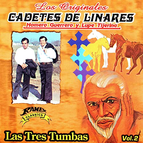 Las Tres Tumbas Los Cadetes De Linares Digital Music