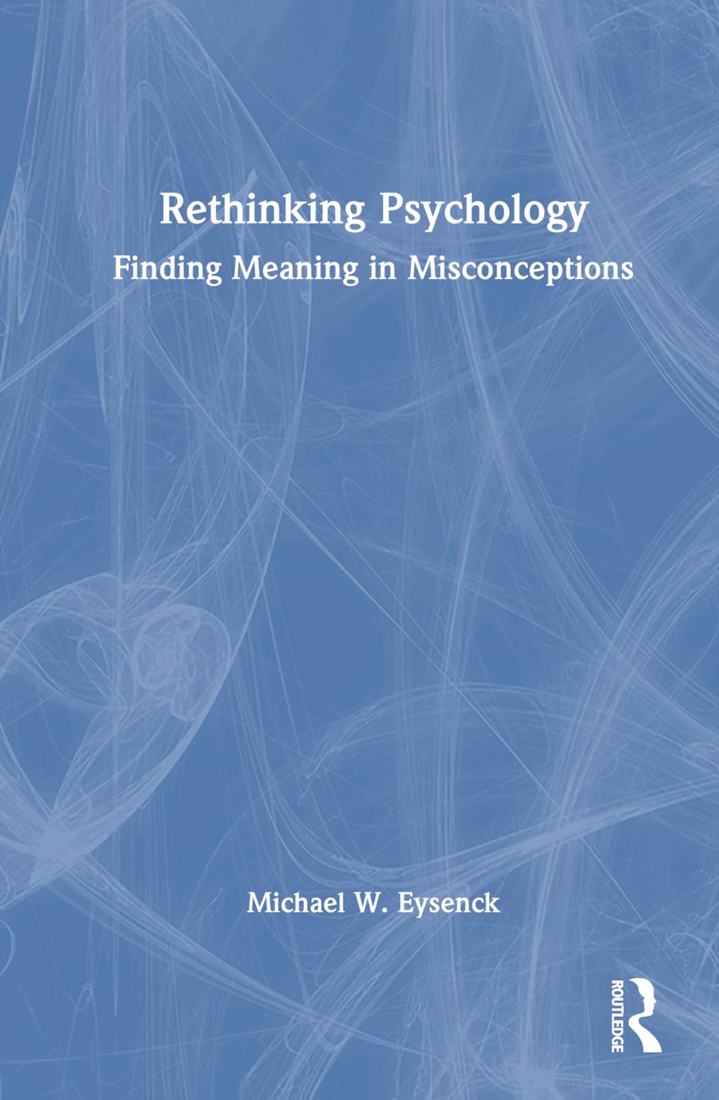 Rethinking Psychology: Finding Meaning in Misconceptions