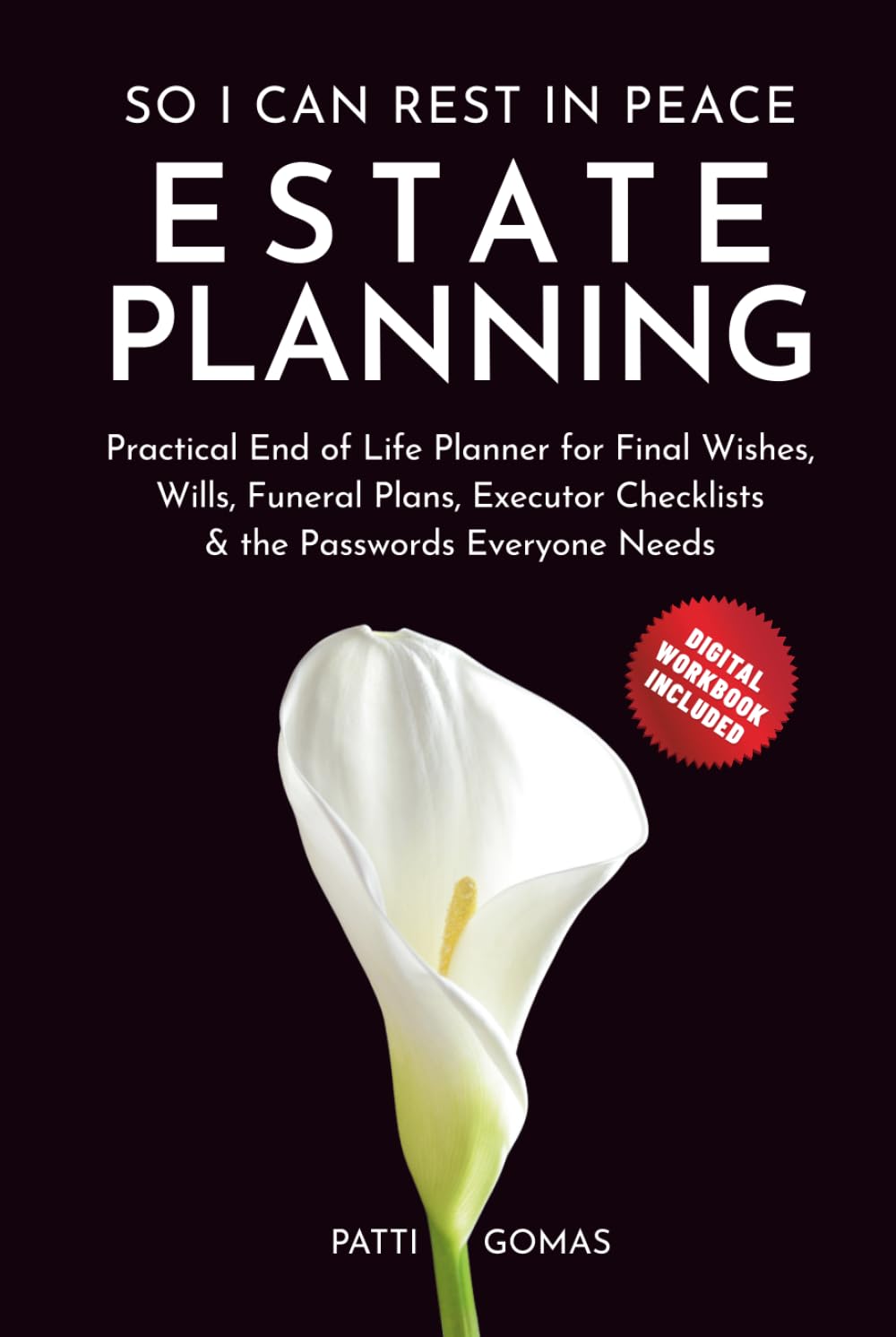 So I Can Rest in Peace Estate Planning: Practical End of Life Planner for Final Wishes, Wills, Funeral Plans, Executor Checklists & the Passwords Everyone Needs