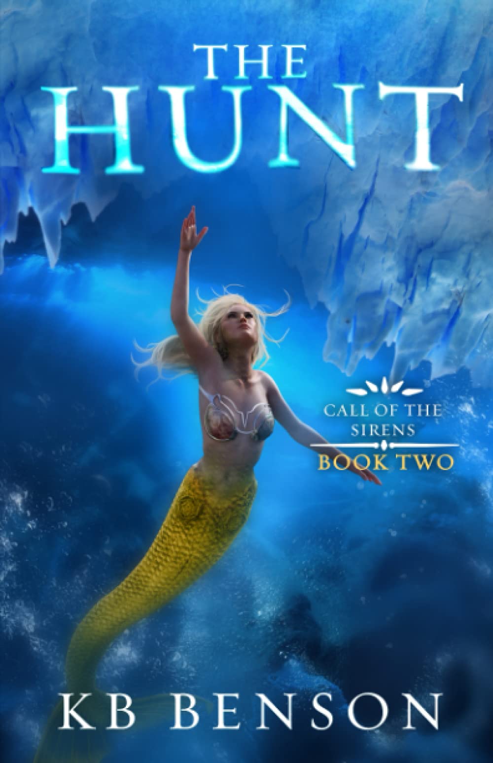 The Hunt: Call of the Sirens Book Two
