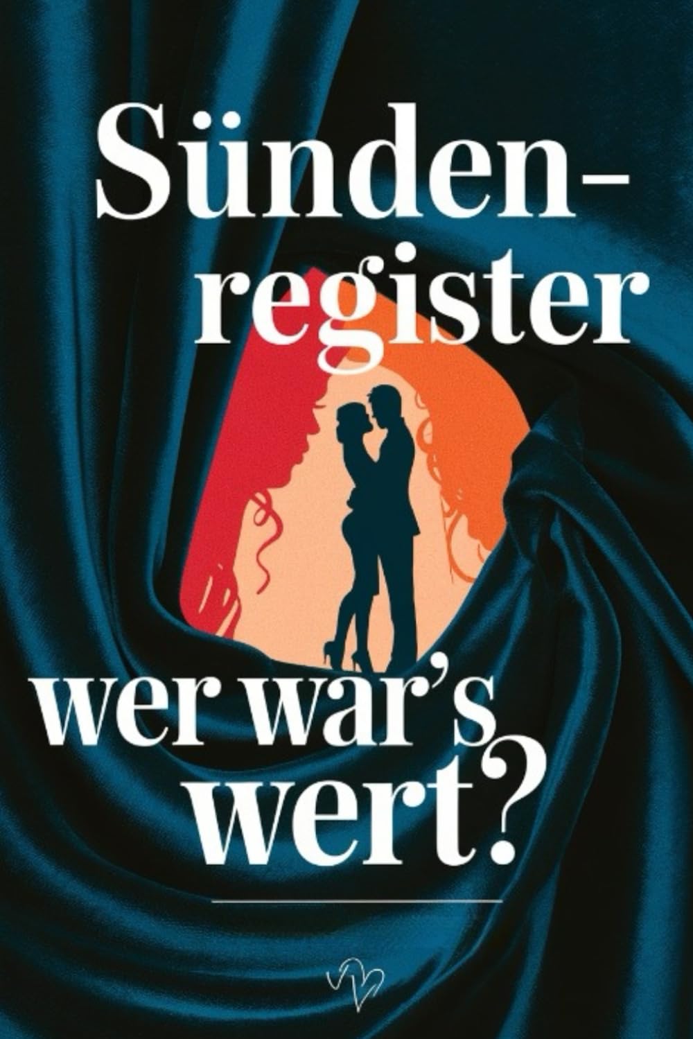 Sündenregister – Wer war’s wert?: Mein persönliches Sex-Tagebuch – Humorvoll, ehrlich & nur für meine Augen!